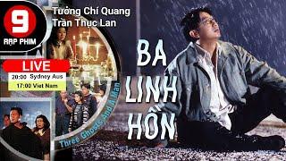 TVB Movie Ba Linh Hồn (tiếng Việt) | Tưởng Chí Quang | Trần Thục Lan | TVB 1995