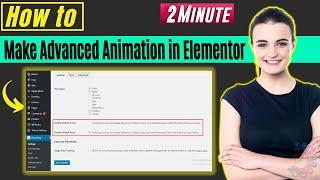 How to make advanced animation in elementor 2024