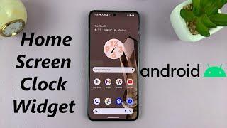 How To Add Clock Widget To Home Screen On Android