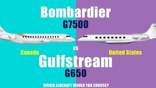 Gulfstream G650 vs Bombardier G7500