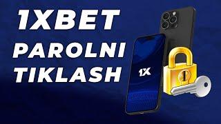 1XBET PAROL TIKLASH  | PAROLNI ALMASHTIRISH