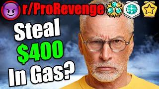 Steal $400 In Gas? I'll Get The Last Laugh! | r/ProRevenge | #361