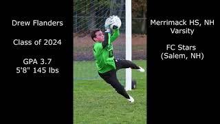 Drew Flanders - 2024 GK - 3.7 GPA - Merrimack, NH - Fall Clips