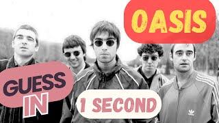 Oasis | Guess in 1 second | Music Quiz