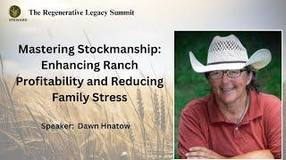 Mastering Stockmanship: Enhancing Ranch Profitability and Reducing Family Stress with Dawn Hnatow