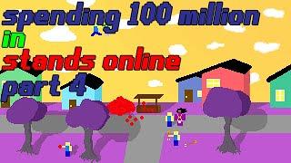 spending 100 million in stands online ep. 4