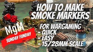 Smoke Markers | Easy Terrain for Miniature Gaming | MgM Sunday Funday
