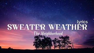 The Neighborhood - Sweater Weather (lyrics)