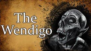 Wendigo: The Cannibalistic Spirit of Native American Folklore