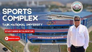 Sports Complex of Tajik National University | Oldest Medical University of Tajikistan | Episode:6