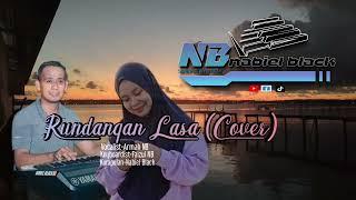 RUNDANGAN LASA(Cover) by ARMAH NB~NABIEL BLACK GROUP