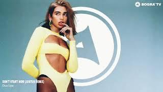 Dua Lipa - Don't Start Now (Justus Remix / Official Audio) [BOGRA' Release]