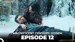 Magnificent Century: Kosem Episode 12 (Long Version)