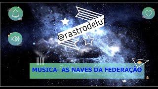 AS NAVES DA FEDERAÇÃO - RASTRO DE LUZ