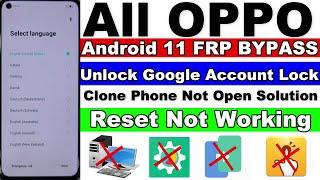 All Oppo Android 11 FRP Bypass - Reset Option Not Working - Clone Phone Not Open Solution Without Pc