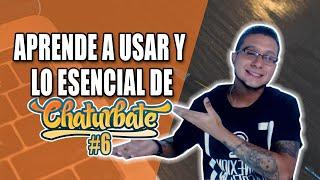 CÓMO USAR CORRECTAMENTE CHATURBATE| Todo lo que debes saber sobre chaturbate