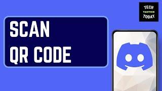 How To Scan QR Code On Discord Mobile