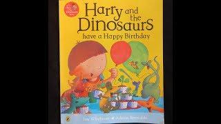 Harry and the Dinosaurs have a Happy Birthday - Give Us A Story!