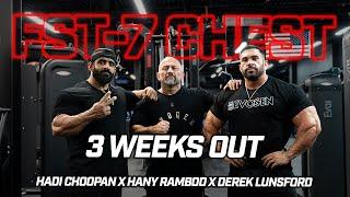 Mr. Olympia Hadi Choopan X Hany Rambod X Derek Lunsford | FST-7 Chest