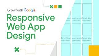 Designing Responsive Web Apps | Google UX Design Certificate