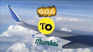 Goa ( Dabolim ) to Mumbai || Flight view || Takeoff to Landing || Indigo.. #indigoairlines