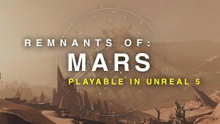 Remnants Of: Mars Playable in Unreal 5 - Lost Content Walkthrough | Destiny 1