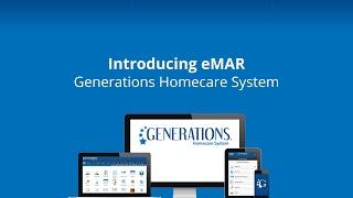 Introducing Electronic Medication Administration Records (eMAR) - Generations Homecare System