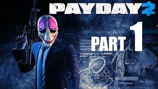 PAYDAY 2! - Gameplay/Walkthrough - Part 1 - Bank Robbing 101!