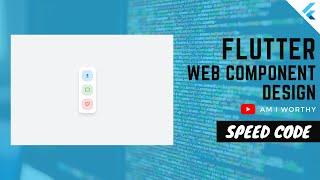 Web Component Design | How to do Web component design in Flutter | CodePen | FlutterPen | Speed Code