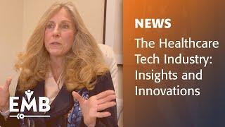 The Healthcare Tech Industry: Insights and Innovations presented by IEEE EMBS