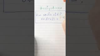 Hamma adashadigan oddiy matematik misol? Sizchi? To’g’ri yecha olasizmi?