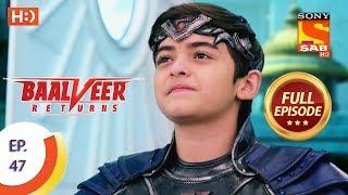 Baalveer Returns - Ep 47 - Full Episode - 13th November, 2019