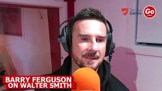 Barry Ferguson Remembers Walter Smith