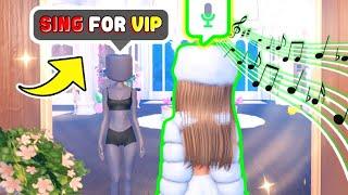 SING for VIP In Dress To Impress! DTI on Roblox