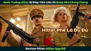 [Review Phim] Quốc Trưởng Hiller Bị 2 Điệp Viên Liên Xô Quay Như Chong Chóng