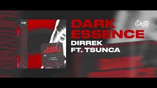 Dirrek - Dark Essence (ft. Tsunca)