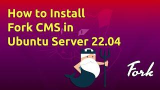 How to Install Fork CMS in Ubuntu Server 22.04