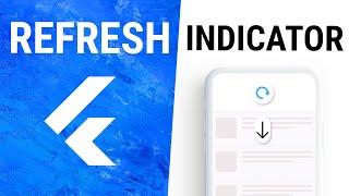 Flutter RefreshIndicator Widget