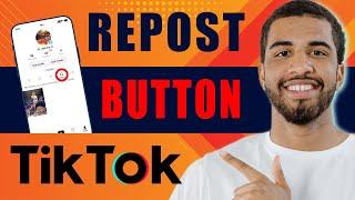 How to Get the Repost Button on TikTok (2024)