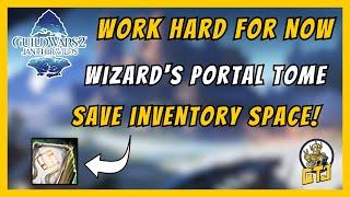 GW2 Wizard's Portal Tome | SAVE SPACE! | Work Hard For Now Achievement Guide | Absolution Update
