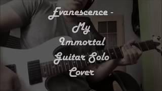 Evanescence- My Immortal (Guitar Solo Cover) HD