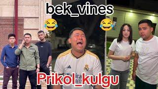 Prikol kulgu_bek vines_video yangi_2024