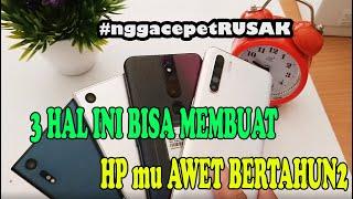 TIGA TIPS BUAT HP AWET BERTAHUN2 | 3 CARA MERAWAT HP | GSM