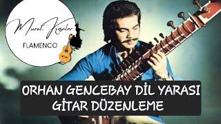 Dil yarası - Orhan Gencebay klasiği gitar  (Flamenko)