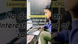 Day 3/30 learning salesforce CPQ.Learning to keep up with this track. January skill #salesforce