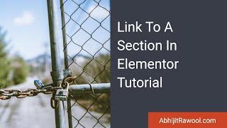 Link To A Section In Elementor Tutorial