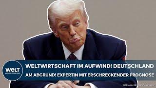 NACH TRUMPS ÜBERNAHME: Weltwirtschaft im Aufwind! Deutschland am Abgrund! Erschreckende Prognose