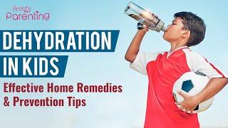 Dehydration in Children - Home Remedies & Prevention