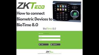 How to add devices to Zkteco Biotime 8.0 | 8.5 Software