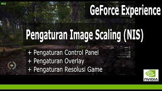 How to Enable NVIDIA Image Scaling Settings NIS Guide